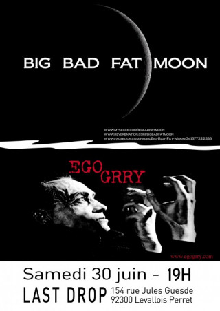 Concert ROCK BIG BAD FAT MOON + EGO GGRY