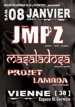 JMPZ (ethno-rock-jungle) + MASALADOSA (electro world) + PROJET LAMBDA (rock)