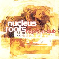 NUCLEUS ROOTS + Zion High Sound System