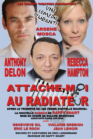"Attache-moi au radiateur" avec Anthony Delon et Rebecca Hampton au Palais de la Méditerranée - Mercredi 9 décembre 2009
