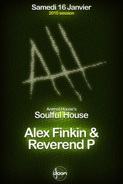 ANIMAL HOUSE - Soulful house
avec Alex Finkin et Reverend P