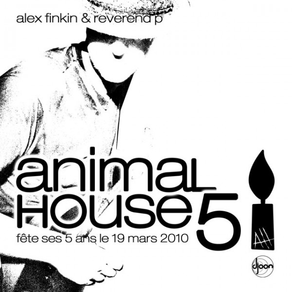 Animal House 5
avec Alex Finkin et Reverend P
