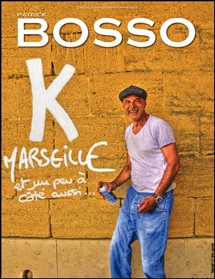 Patrick Bosso « K Marseille » // Samedi 12 Janvier 2013 // Casino du Palais de la Méditerranée – Nice