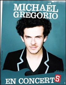 MICHAEL GREGORIO En concertS SAMEDI 16 FEVRIER 2013 A 20H30 LA PALESTRE – LE CANNET
