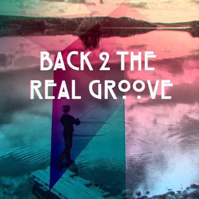 BACK 2 THE REAL GROOVE # 11 #